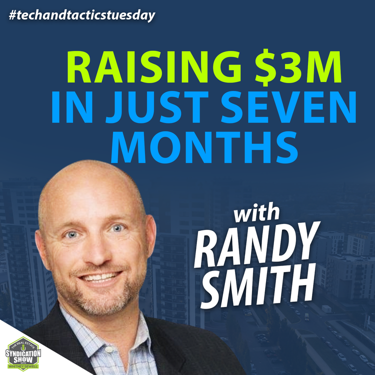 Randy Smith on the Real Estate Syndication Show