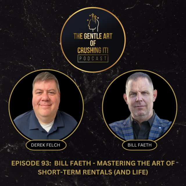 Bill Faeth – Mastering the Art of Short-Term Rentals (and life)