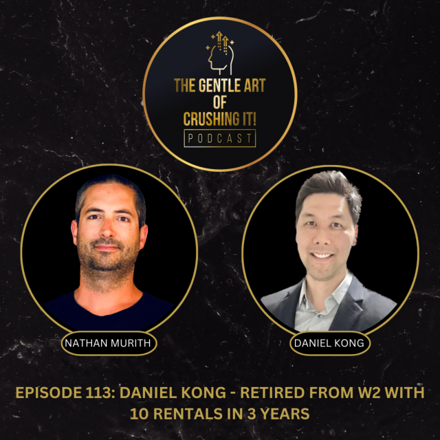 Daniel Kong – Retired from W2 with 10 rentals in 3 years