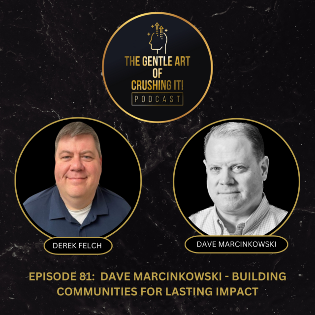 Dave Marcinkowski – Building Communities for Lasting Impact