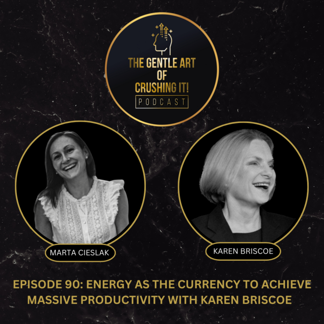 Energy as the Currency to Achieve Massive Productivity with Karen Briscoe