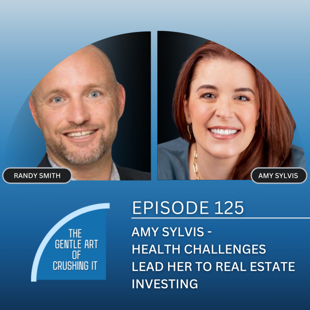 EP 125: Amy Sylvis – Health Challenges Lead Her To Real Estate Investing