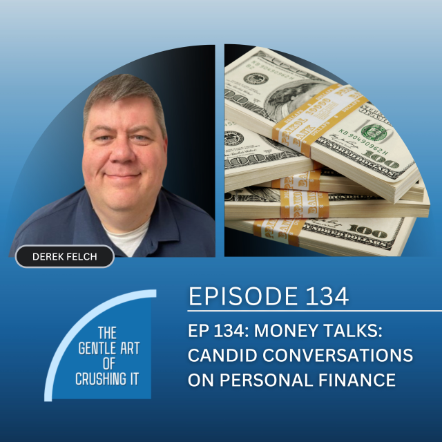 EP 134: Money Talks: Candid Conversations on Personal Finance