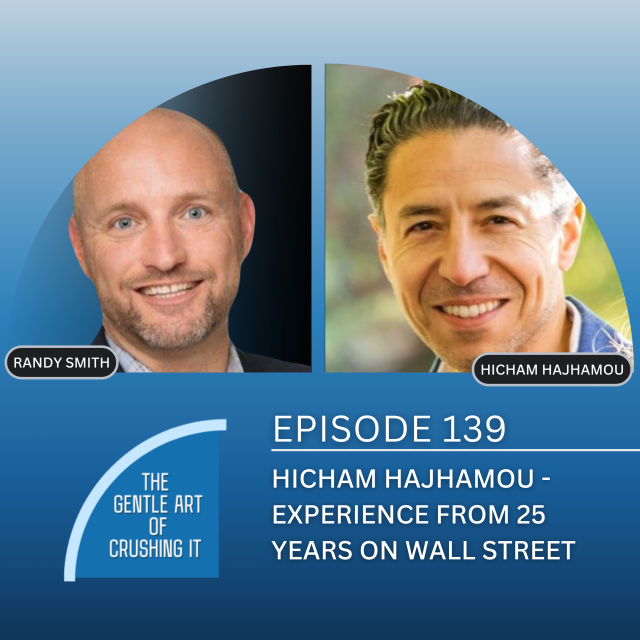 EP 139:  Hicham Hajhamou – Experience from 25 years on Wall Street