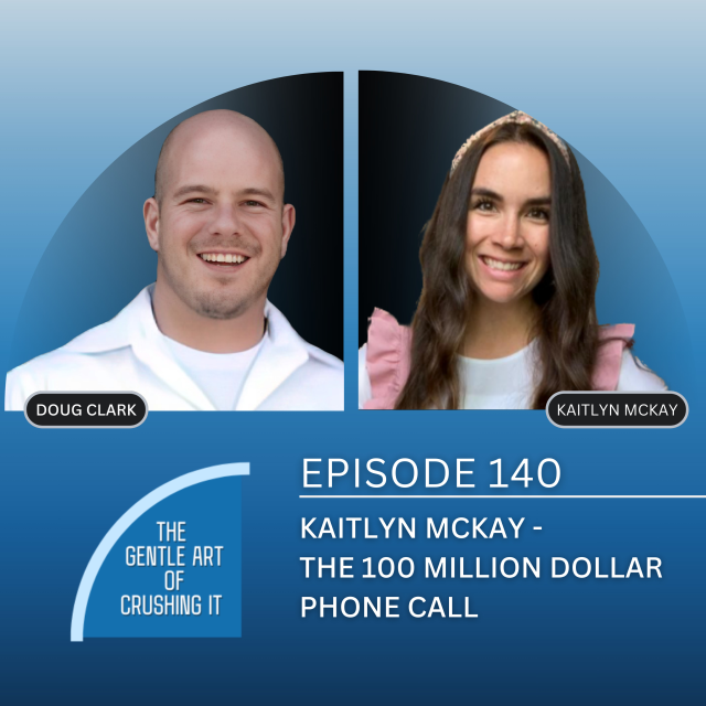 EP 140 : Kaitlyn McKay – The 100 Million Dollar Phone Call