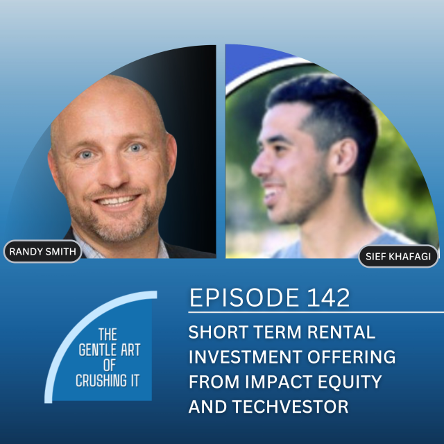 EP 142 : Short Term Rental Investment Offering from Impact Equity and Techvestor