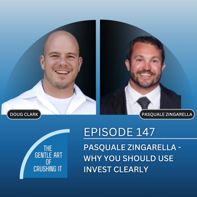 EP 147: Pasquale Zingarella – Why You Should Use Invest Clearly