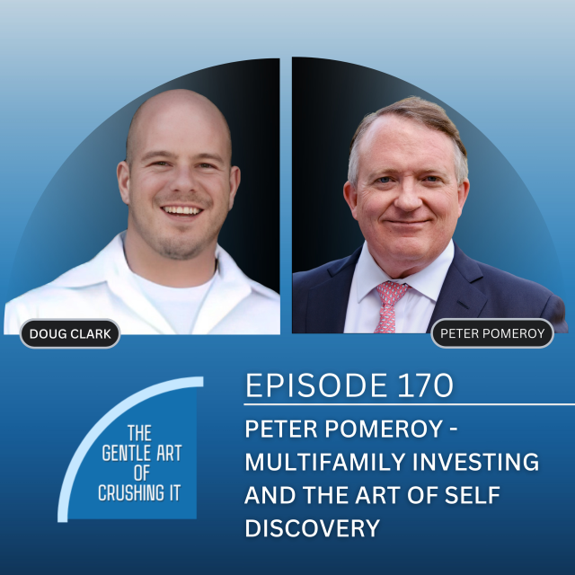 EP 170: Peter Pomeroy Multifamily Investing and The Art of Self Discovery