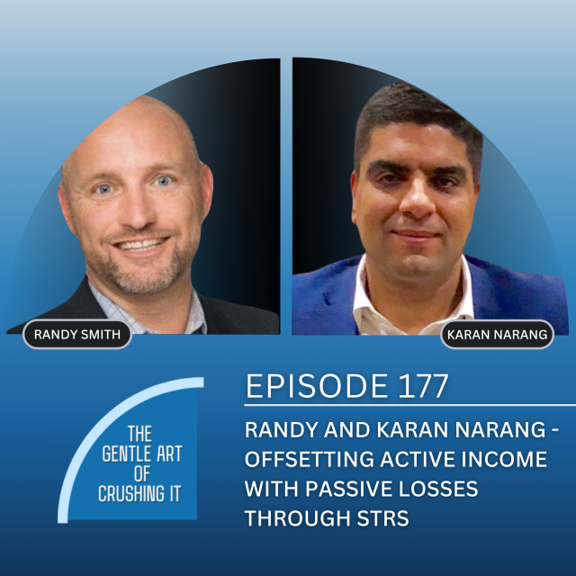 EP 177:  Randy and Karan Narang – Offsetting Active Income with Passive Losses Through STRs