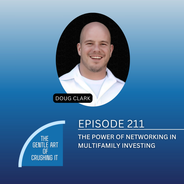 EP 211: The Power of Networking in Multifamily Investing