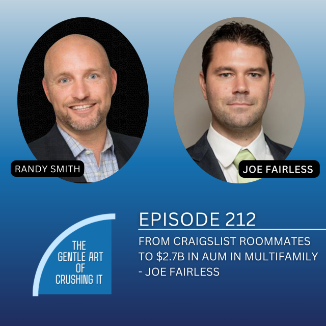 EP 212: From Craigslist Roommates to $2.7B in AUM in Multifamily – Joe Fairless