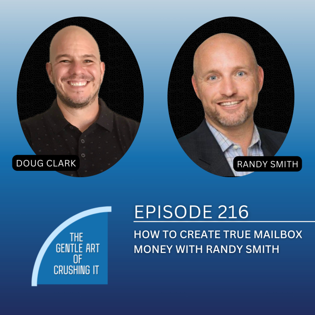 EP 216: How to Create True Mailbox Money with Randy Smith