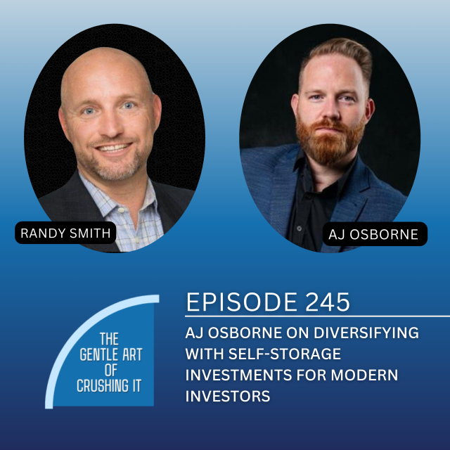 EP 245: AJ Osborne on Diversifying with Self-Storage Investments for Modern Investors