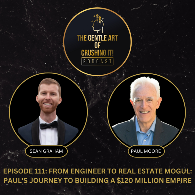 From Engineer to Real Estate Mogul: Paul’s Journey to Building a $120 Million Empire