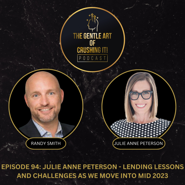 Julie Anne Peterson – Lending Lessons and Challenges as We Move into Mid 2023