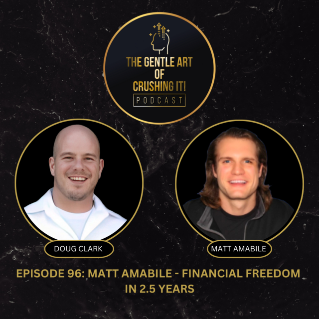 Matt Amabile – Financial Freedom In 2.5 Years